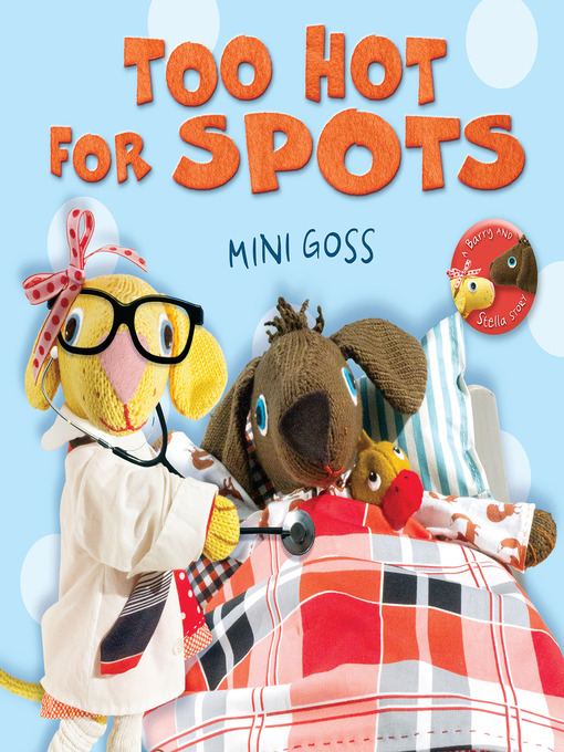 Title details for Too Hot for Spots by Mini Goss - Wait list